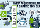 The Nvidia Acquisition Rumor Shouldn’t Be Ignored